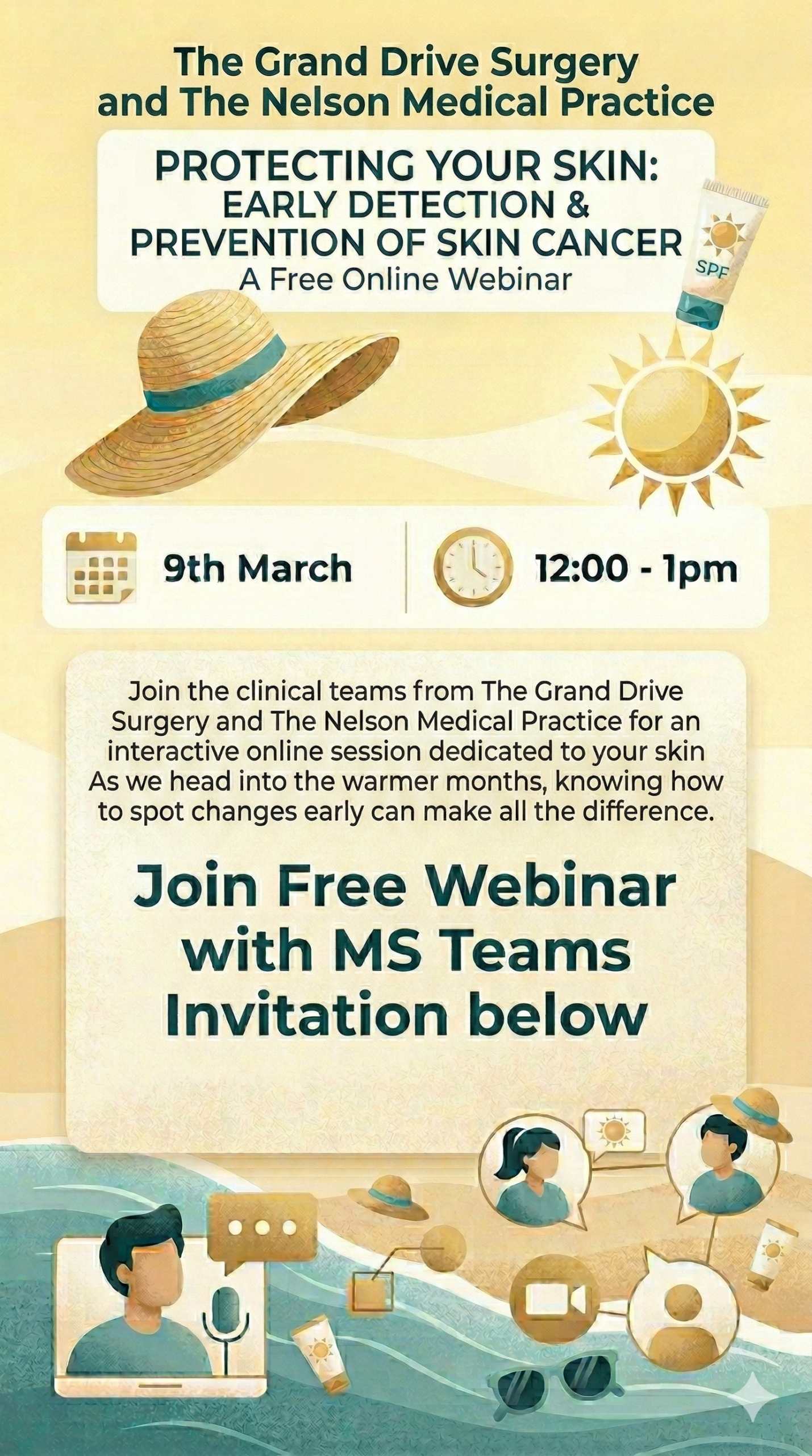 Join the clinical teams from The Grand Drive Surgery and The Nelson Medical Practice for an interactive online session dedicated to your skin As we head into the warmer months, knowing how to spot changes early can make all the difference.